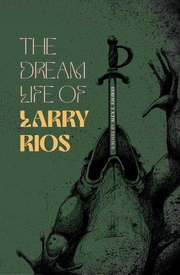 The Dream Life of Larry Rios
