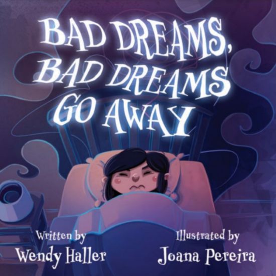 Bad Dreams, Bad Dreams Go Away