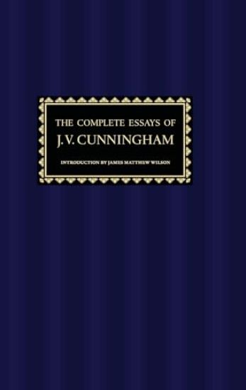 The Complete Essays of J. V. Cunningham