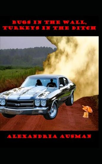 Bugs in the Wall, Turkeys in the Ditch