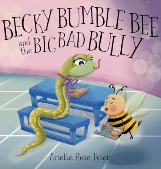 Becky Bumble Bee and the Big Bad Bully