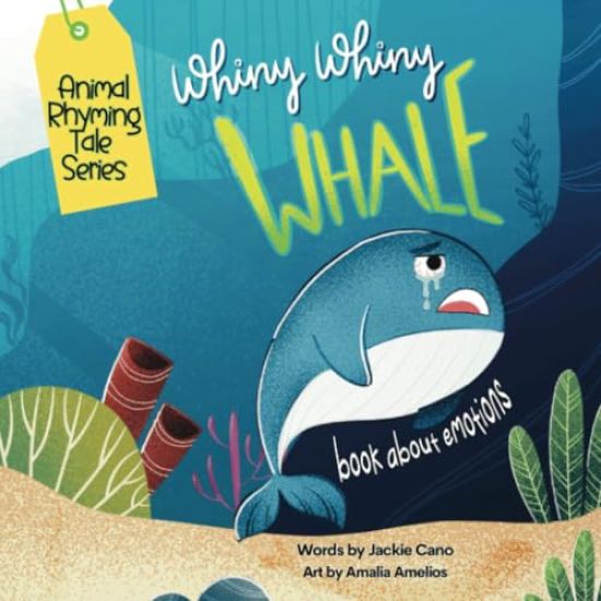 Whiny Whiny Whale a Rhyming Musical Mammal Adventure