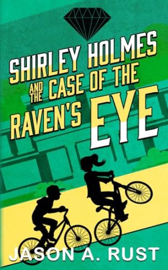Shirley Holmes and the Case of the Raven's Eye