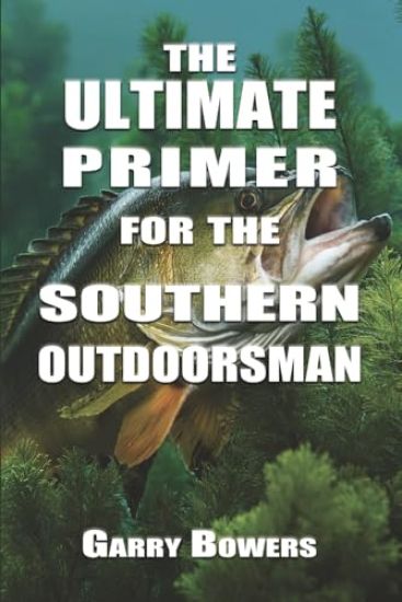 The Ultimate Primer for the Southern Outdoorsman