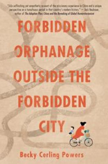 Forbidden Orphanage Outside the Forbidden City