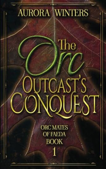 The Orc Outcast's Conquest