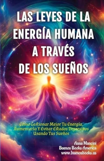 Las Leyes de la Energía Humana A Través de los Sueños