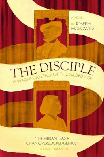 The Disciple: A Wagnerian Tale from the Gilded Age