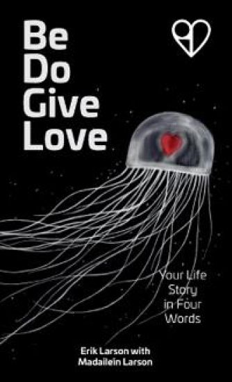 Be Do Give Love