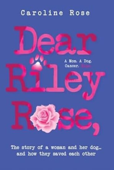 Dear Riley Rose,