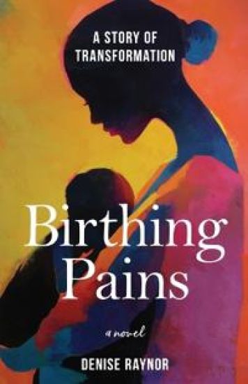Birthing Pains: A Story of Transformation