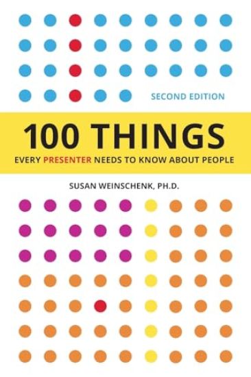 100 Things Every Presenter Needs To Know About People