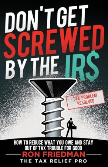 Don't Get Screwed by the IRS