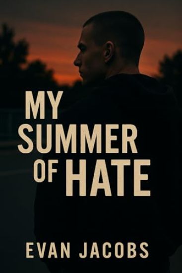 My Summer of Hate