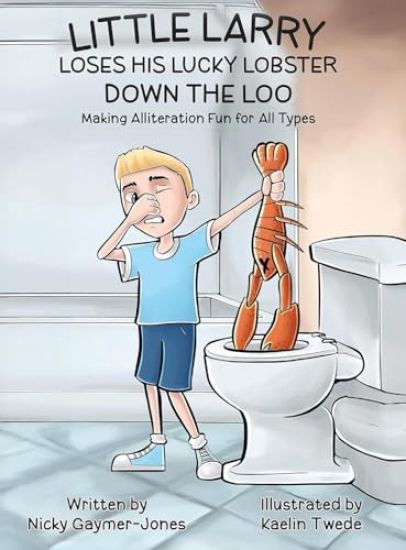 Little Larry Loses his Lucky Lobster Down the Loo
