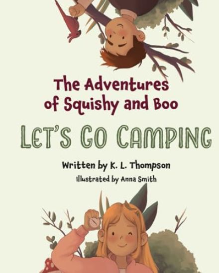 Let's Go Camping: The Adventures of Squishy and Boo