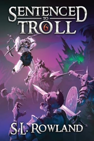 Sentenced to Troll 6