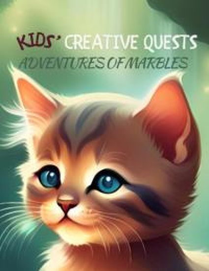 Kids' Creative Quests (Adventures of Marbles): Moments of Creativity