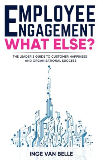 Employee Engagement. What Else?
