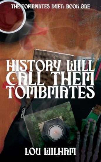 History Will Call Them Tombmates