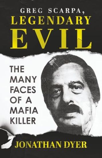 Legendary Evil Greg Scarpa