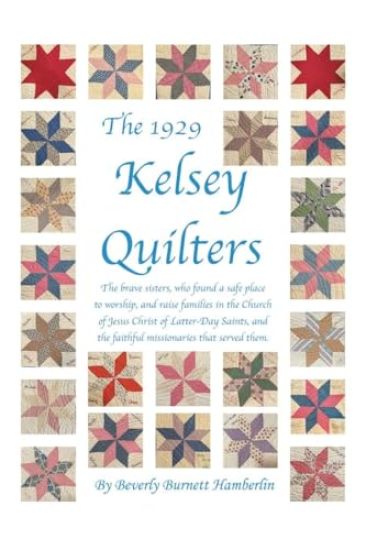 The 1929 Kelsey Quilters