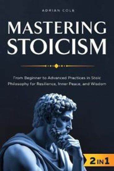 Mastering Stoicism