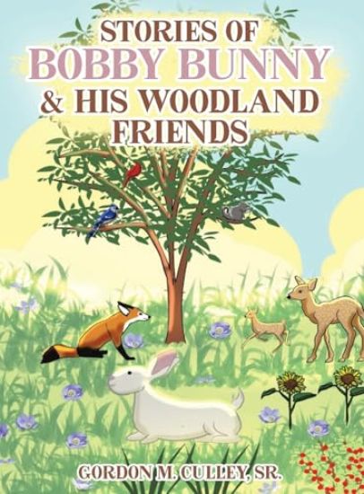 Stories of Bobby Bunny and His Woodland Friends