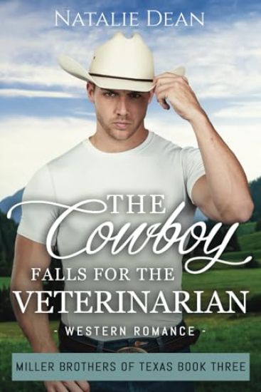 The Cowboy Falls for the Veterinarian