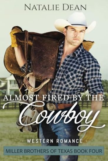 Almost Fired by the Cowboy
