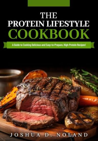 The Protein Lifestyle Cookbook