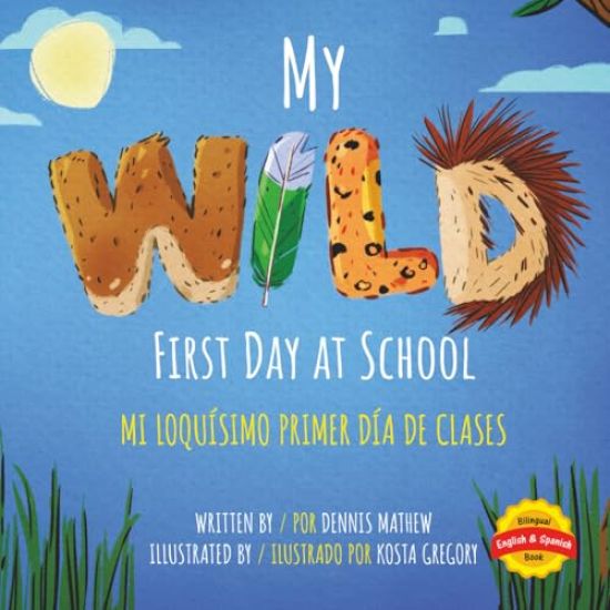 My Wild First Day of School