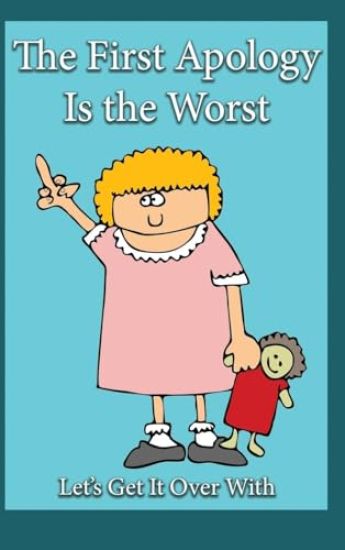 The First Apology Is the Worst