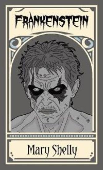 Frankenstein; or, The Modern Prometheus