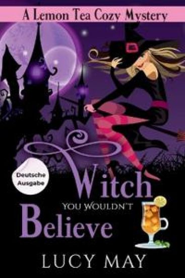 Witch You Wouldn't Believe - Deutsche Ausgabe