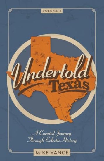 Undertold Texas Volume 2