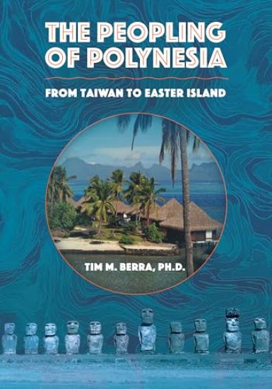 Peopling of Polynesia: From Taiwan to Easter Island