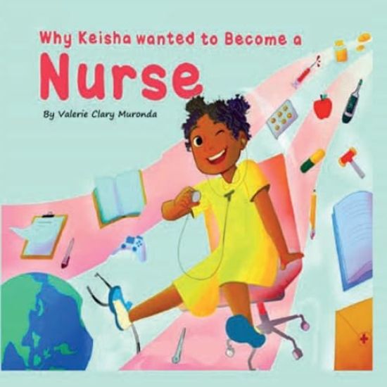 Why Keisha Wanted To Become A Nurse