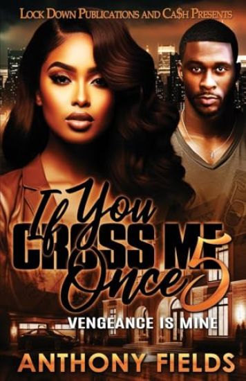 If You Cross Me Once 5