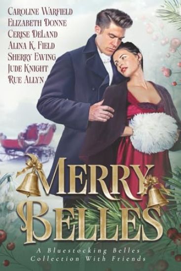 Merry Belles, a Bluestocking Belles Collection with Friends