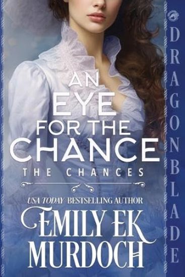 An Eye for the Chance: A Regency Historical Romance