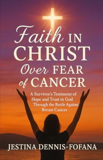 Faith in Christ Over Fear of Cancer