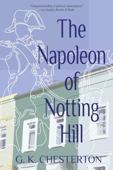 The Napoleon of Notting Hill (Warbler Classics Annotated Edition)