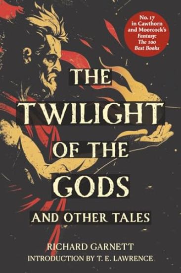 The Twilight of the Gods (Warbler Classics Annotated Edition)