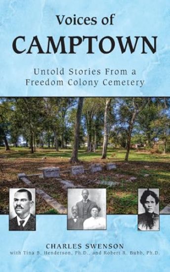 Voices of Camptown: Untold Stories from a Freedom Colony Cemetery