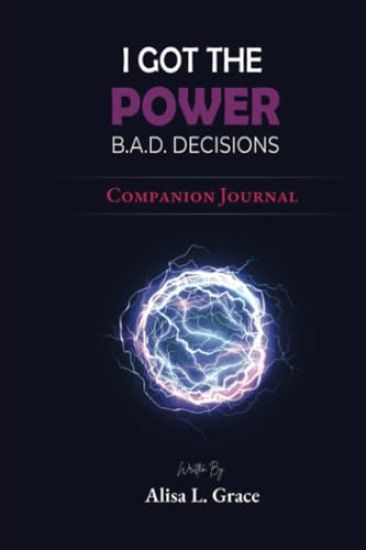 I Got the Power B.A.D. Decisions Companion Journal