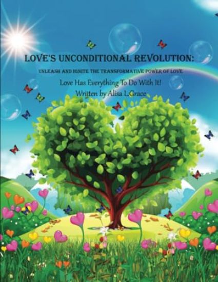 Love's Unconditional Revolution