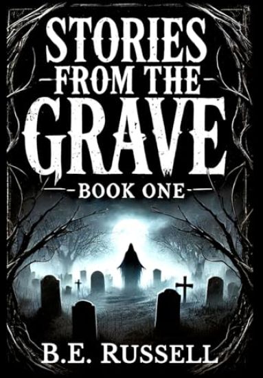 Stories from the Grave - BOOK ONE