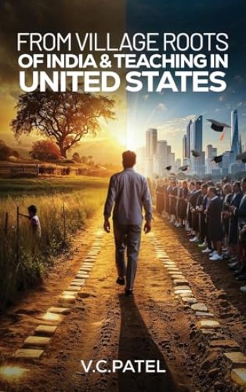 From Village Roots of India & Teaching in United States