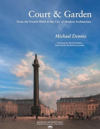 Court & Garden: From the French Hôtel to the City of Modern Architecture